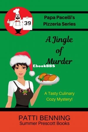 A Jingle of Murder (Papa Pacellis Pizzeria Mystery 39) (Patti Benning) (Z-Library).jpg