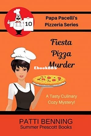Fiesta Pizza Murder (Papa Pacellis Pizzeria Mystery 10) (Patti Benning).jpg