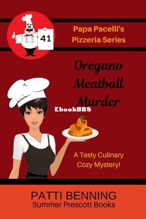 Oregano Meatball Murder (Papa Pacellis Pizzeria Mystery 41) (Patti Benning) (Z-L.jpg