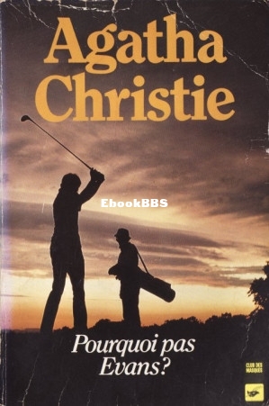 Pourquoi pas Evans  (Christie Agatha) (Z-Library).jpg