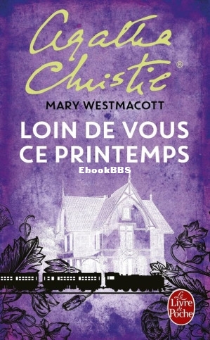 Loin de vous ce printemps (Agatha Christie Mary Westmacott [Christie etc.) (Z-Library).jpg