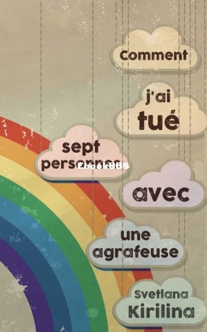 Comment jai tué sept personnes avec une agrafeuse (French Edition) (Svetlana Ki.jpg