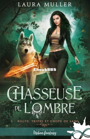 Chasseuse de lombre T3 Route, tripes et chope de sang (Laura Muller) (Z-Library).jpg