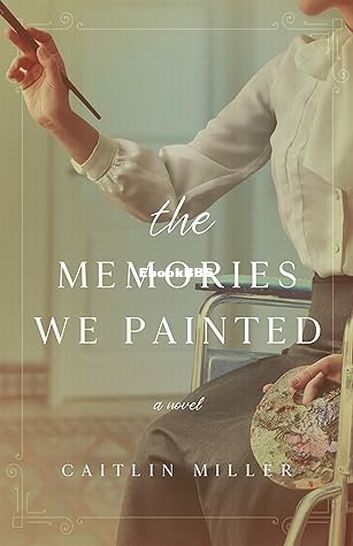 The Memories We Painted.jpg