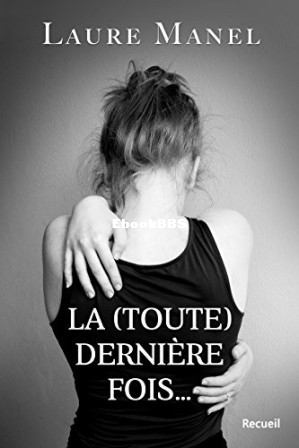 La toute dernière fois (Laure Manel [Manel, Laure]) (Z-Library).jpg