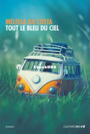 Tout le bleu du ciel (Mélissa Da Costa) (Z-Library).jpg