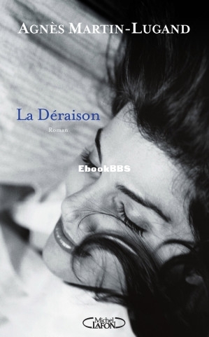 La Déraison (Agnès Martin-Lugand) (Z-Library).jpg