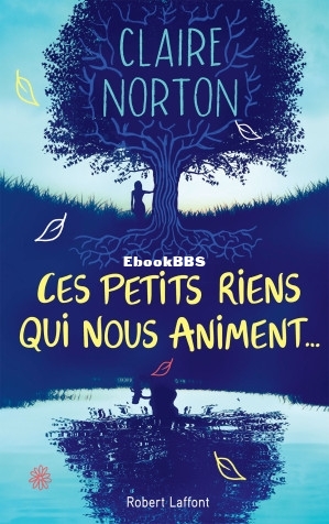 Ces petits riens qui nous animent... (Claire Norton [Norton, Claire]) (Z-Library).jpg