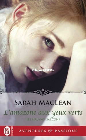 02 Les mauvais garcons - Lamazone aux yeux verts - Sarah MacLean (Sarah MacLean).jpg
