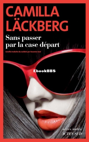 Sans passer par la case départ (Camilla Läckberg) (Z-Library).jpg