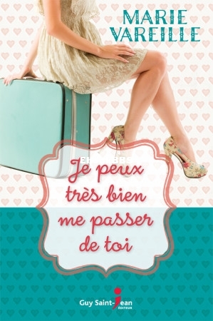 Je peux très bien me passer de toi (Marie Vareille [Vareille, Marie]) (Z-Library).jpg