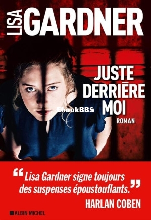 Juste derrière moi (Lisa Gardner [Gardner, Lisa]) (Z-Library).jpg