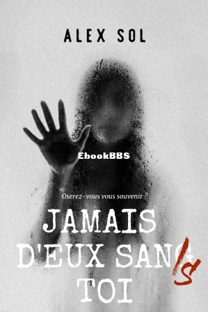 Jamais deux sans toi (Alex Sol [Sol, Alex]) (Z-Library).jpg