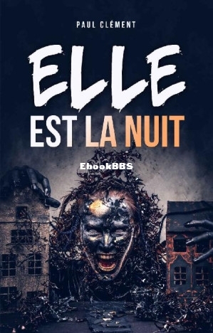 Elle est la nuit (Paul Clément [Clément, Paul]) (Z-Library).jpg