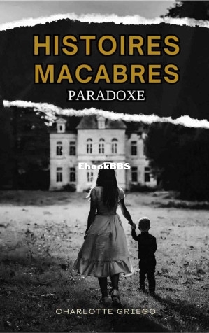 Histoires Macabres  Paradoxe (Charlotte Griego) (Z-Library).jpg