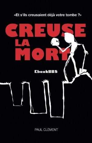 Creuse la Mort (Paul Clément) (Z-Library).jpg