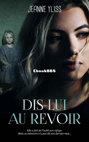 Dis-lui au revoir (Jeanne Yliss) (Z-Library).jpg