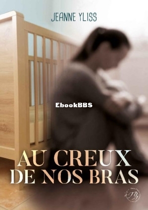 Au creux de nos bras (Jeanne Yliss) (Z-Library).jpg
