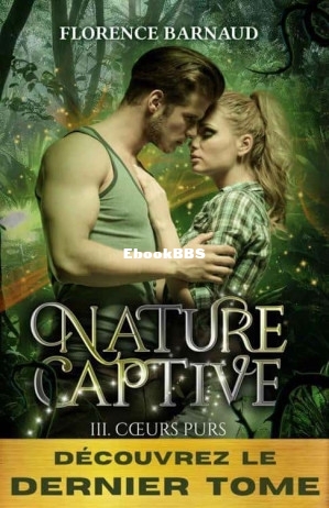 Cœurs purs (Nature captive 3) (Florence Barnaud) (Z-Library).jpg
