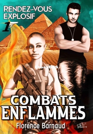 Combats Enflammés Tome 1- Rendez-vous explosif (Florence Barnaud [Florence Barn.jpg