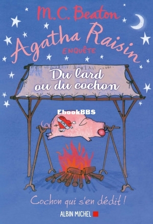 Agatha Raisin - T22 - Du lard ou du cochon (M.C. Beaton) (Z-Library).jpg