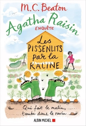 Agatha Raisin enquête 27 - Les pissenlits par la racine (M. C. Beaton [Beaton, .jpg