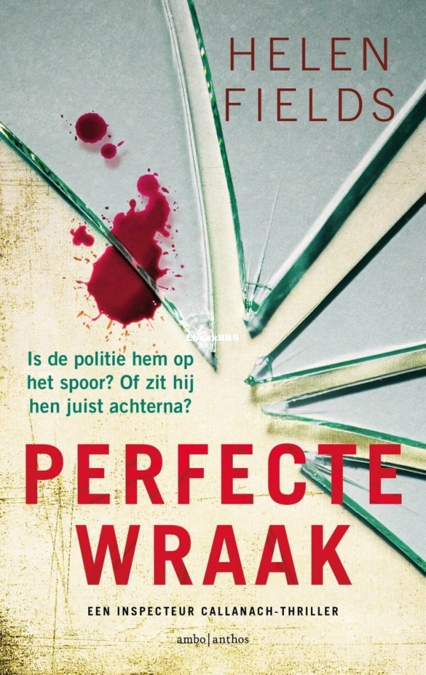 Perfecte Wraak - D.I. Callanach 7 - Helen Fields - Dutch.jpg