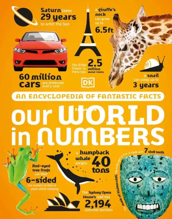 Our World in Numbers An Encyclopedia of Fantastic Facts (DK).webp