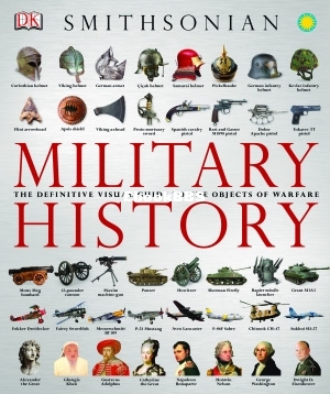 Military History - The Definitive Visual Guide to the Objects of Warfare.jpg Military History - The Definitive Visual Guide to the Objects of Warfare.jpg