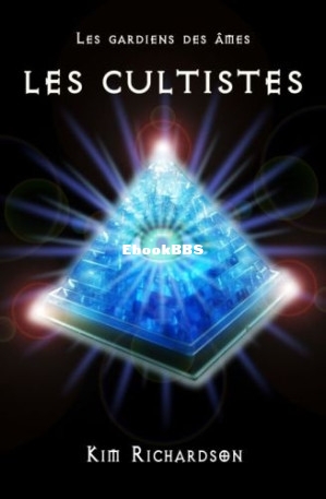 Les gardiens des âmes, Tome 5  Les Cultistes (Richardson Kim) (Z-Library).jpg