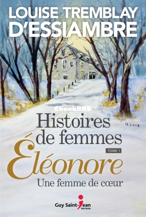Histoires de femmes, tome 1 (Louise Tremblay dEssiambre [dEssiambre etc.) (Z-Library).jpg