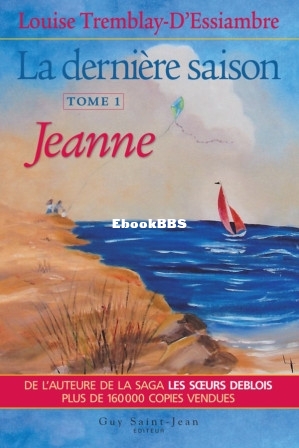 La dernière saison, tome 1 Jeanne ( etc.) (Z-Library).jpg
