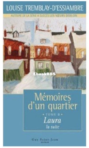 Mémoires dun quartier 8 - Laura La suite (Louise tremblay dessiambre [dessiambr.jpg