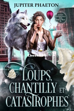 Loups, Chantilly et Catastrophes (Agence événementielle pour surnaturels t. 2).jpg