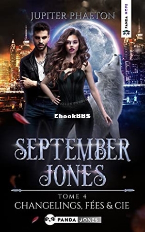 Changelings, Fées et Cie (September Jones T4 ) (Jupiter Phaeton) (Z-Library).jpg