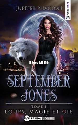 Loups, Magie et Cie (September Jones T1) (Jupiter Phaeton) (Z-Library).jpg