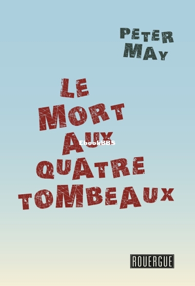 peter may le mort aux quatre tombeaux (MAY Peter) (Z-Library).jpg