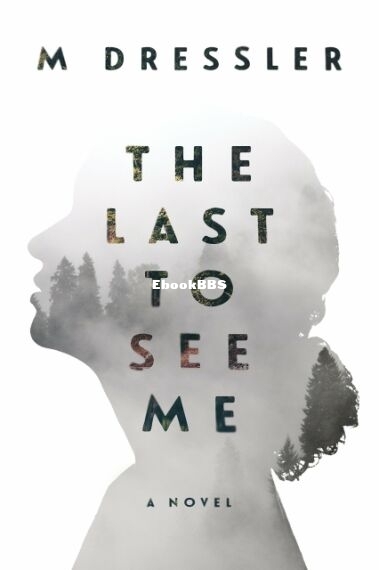 The Last to See Me.jpg