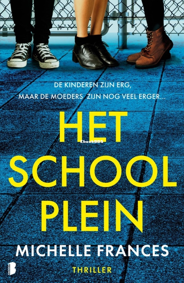 Het Schoolplein - Michelle Frances - Dutch