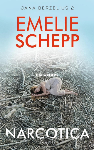 Screenshot_2024-03-02 Jana Berzelius 2 - Narcotica (ebook), Emelie Schepp 978902.png