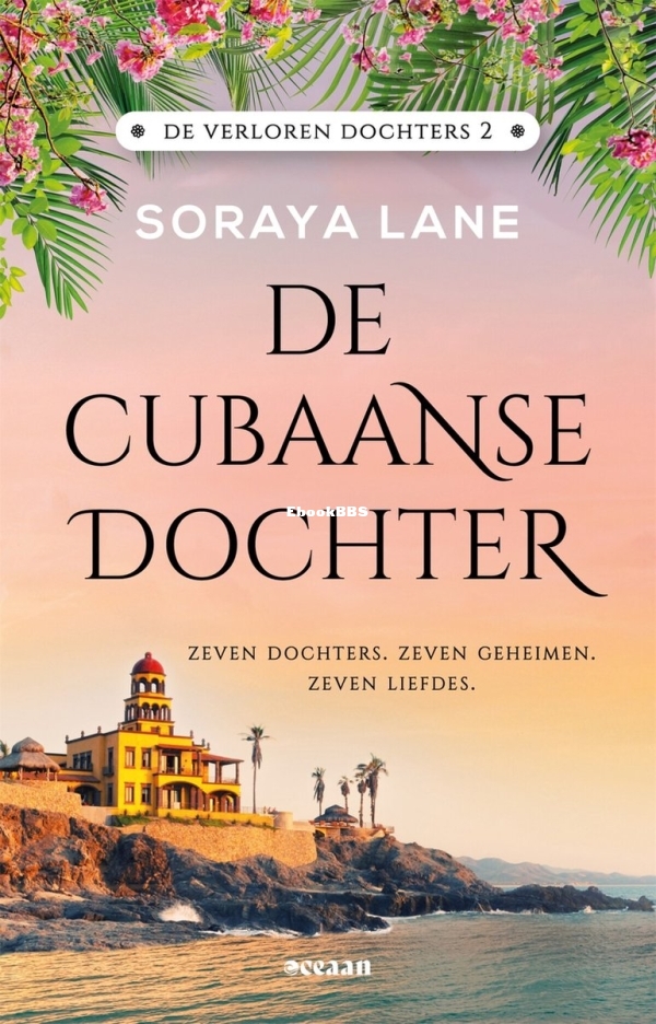 De Cubaanse Dochter - De Verloren Dochters 2 - Soraya Lane - Dutch