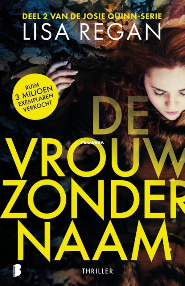 De Vrouw Zonder Naam - Josie Quinn 2 - Lisa Regan - Dutch