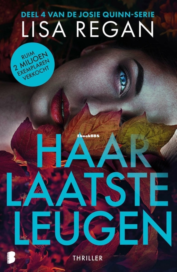 Haar Laatste Leugen - Josie Quinn 4 - Lisa Regan - Dutch