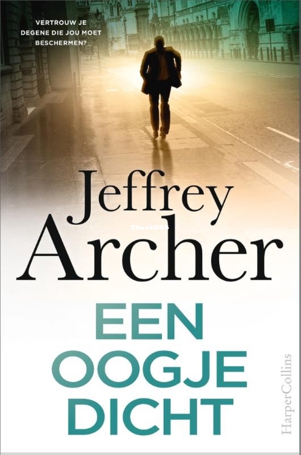 Een Oogje Dicht - William Warwick 3 - Jeffrey Archer - Dutch