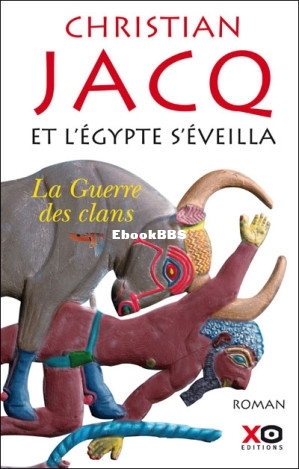 La guerre des clans (Et lÉgypte séveilla 1) (Christian Jacq) (Z-Library).jpg