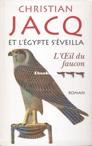 Loeil du faucon (Et lÉgypte séveilla 3) (Christian Jacq) (Z-Library).jpg