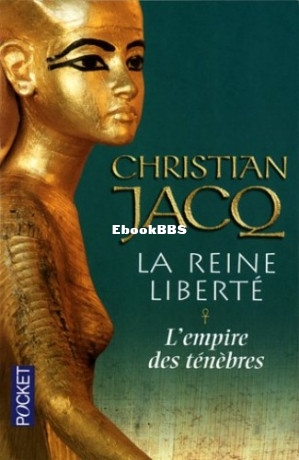 La Reine liberté - 01 - Lempire des ténèbres (Jacq, Christian [Jacq, Christia.jpg