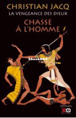 Chasse à lhomme (La vengeance des dieux 1) (Christian Jacq) (Z-Library).jpg