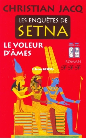 Les enquêtes de Setna T3 Le voleur dâmes (Christian Jacq [Christian Jacq]) (Z-.jpg