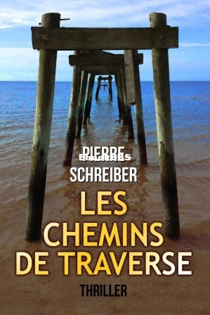 Les chemins de traverse (Pierre Schreiber [Schreiber, Pierre]) (Z-Library).jpg